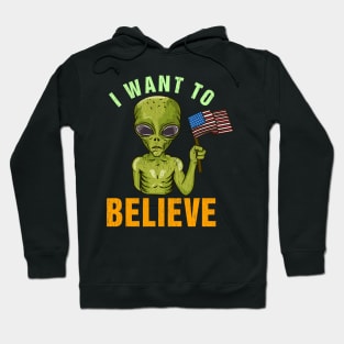 I Want To Believe - Martian Alien Geek Gift Hoodie